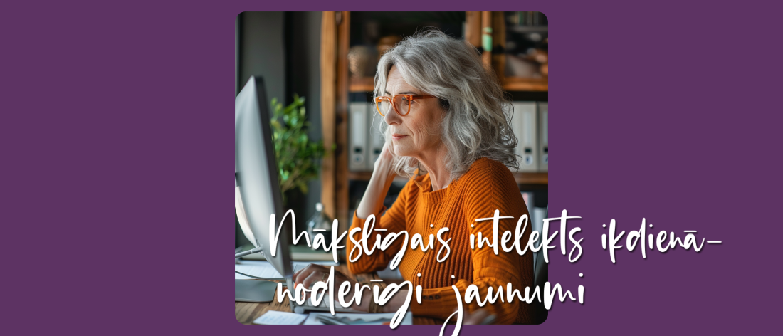 Mākslīgais intelekts ikdienai-kas jauns